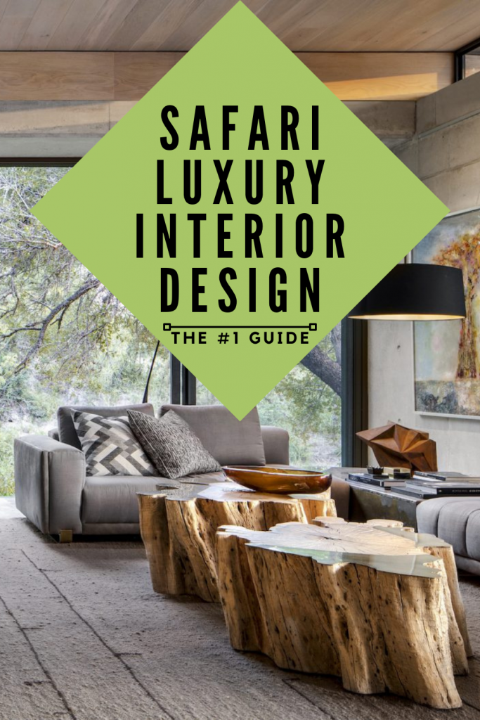 Safari Luxury Interior Design: The #1 guide